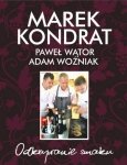 Marek Kondrat, Paweł Wątor, Adam Woźniak • Odkrywanie smaku
