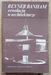 Reyner Banham • Rewolucja w architekturze