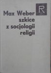 Max Weber • Szkice z socjologii religii