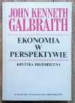 John Kenneth Galbraith • Ekonomia w perspektywie. Krytyka historyczna