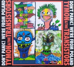 Tymon & The Transistors • Don't Panic! We're From Poland • CD