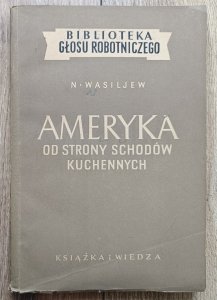 Ameryka od strony schodów kuchennych / Biblioteka Głosu Robotniczego