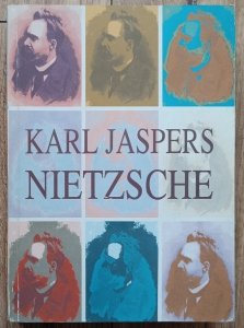 Karl Jaspers • Nietzsche. Wprowadzenie do rozumienia jego filozofii