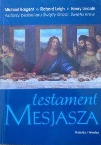 Michael Baigent, Richard Leigh, Henry Lincoln • Testament Mesjasza