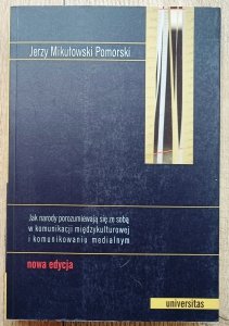Jak narody porozumiewają się ze sobą w komunikacji międzykulturowej i komunikowaniu medialnym