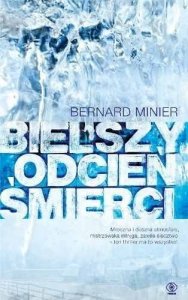 Bernard Minier • Bielszy odcień śmierci
