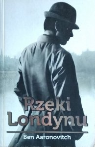 Ben Aaronovitch • Rzeki Londynu