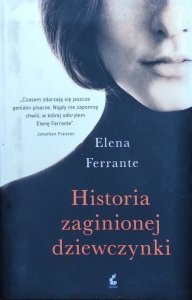 Elena Ferrante • Historia zaginionej dziewczynki