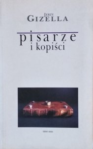 Jerzy Gizella • Pisarze i kopiści