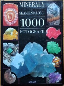 Alain Eid, Michel Viard • Minerały i skamieniałości - 1000 fotografii