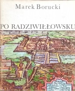 Marek Borucki • Po radziwiłłowsku