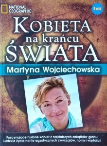 Martyna Wojciechowska • Kobieta na krańcu świata