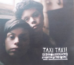 Taxi Taxi! • Still Standing at Your Back Door • CD