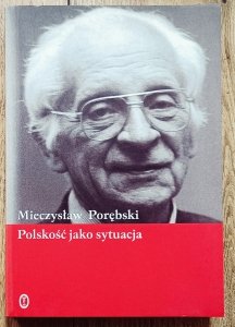 Mieczysław Porębski • Polskość jako sytuacja