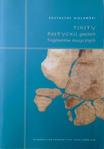 Krzysztof Bielawski • Teksty poetyckie greckich fragmentów muzycznych