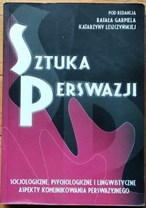 Rafał Garpiela • Sztuka perswazji