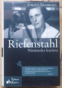 Jurgen Trimborn • Riefenstahl. Niemiecka kariera