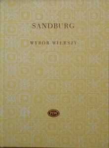 Carl Sandburg • Wybór wierszy [Biblioteka Poetów]