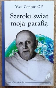 Yves Congar • Szeroki świat moją parafią