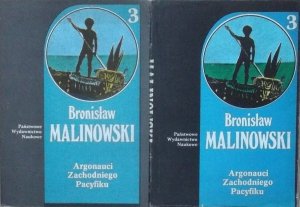 Bronisław Malinowski • Argonauci Zachodniego Pacyfiku. Relacje o poczynaniach i przygodach krajowców z Nowej Gwinei [komplet]