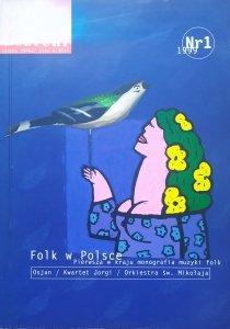 Czas Kultury 1/1999 • Folk w Polsce. Osjan, Kwartet Jorgi, Orkiestra św. Mikołaja