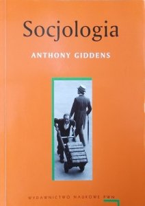 Anthony Giddens • Socjologia