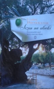 Carol Drinkwater • Sezon na oliwki