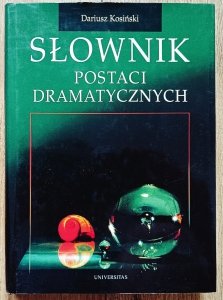 Dariusz Kosiński • Słownik postaci dramatycznych