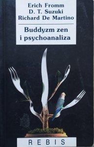 Erich Fromm, D. T. Suzuki, Richard De Martino • Buddyzm Zen i psychoanaliza