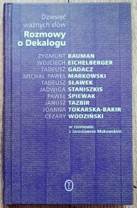 Dziesięć ważnych słów. Rozmowy o Dekalogu