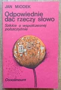 Jan Miodek • Odpowiednie dać rzeczy słowo
