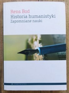 Rens Bod • Historia humanistyki. Zapomniane nauki