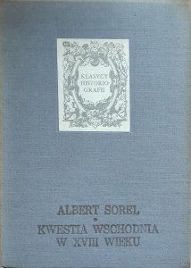 Albert Sorel • Kwestia wschodnia w XVIII wieku