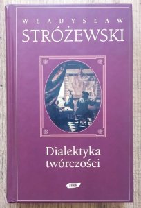 Władysław Stróżewski • Dialektyka twórczości [autograf autora]