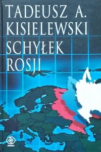 Tadeusz A. Kisielewski • Schyłek Rosji 