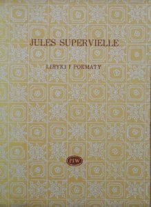 Jules Supervielle • Liryki i poematy [Biblioteka Poetów]