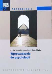 Alison Wadeley, Ann Birch, Tony Malim • Wprowadzenie do psychologii