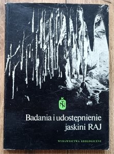 Badania i udostępnienie jaskini RAJ