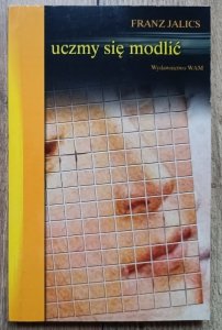 Franz Jalics • Uczmy się modlić