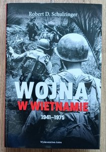 Robert D. Schulzinger • Wojna w Wietnamie 1941-1975