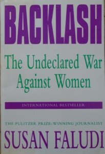 Susan Faludi • Backlash. The Undeclared War Against Women