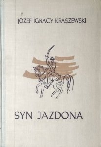 Józef Ignacy Kraszewski • Syn Jazdona