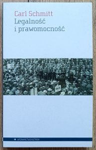 Carl Schmitt • Legalność i prawomocność