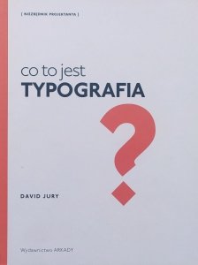David Jury • Co to jest typografia?
