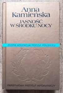 Anna Kamieńska • Jasność w środku nocy