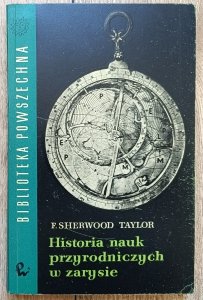 F. Sherwood Taylor • Historia nauk przyrodniczych w zarysie
