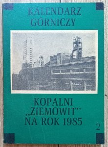Kalendarz górniczy Kopalni Ziemowit na rok 1985