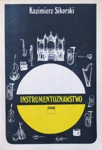 Kazimierz Sikorski • Instrumentoznawstwo