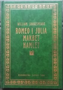 William Shakespeare • Romeo i Julia. Hamlet. Makbet [zdobiona  oprawa]