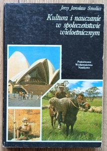 Jerzy Jarosław Smolicz • Kultura i nauczanie w społeczeństwie wieloetnicznym [dedykacja autorska]